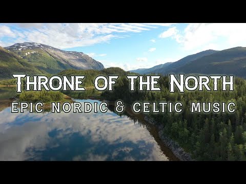 Throne of the North (Epic Nordic & Celtic Music)