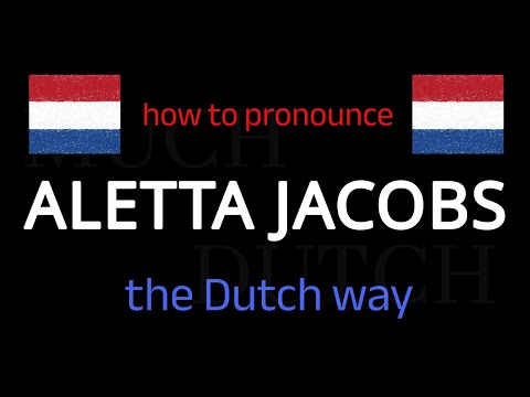 Learn How To Say ALETTA JACOBS in Dutch in Seconds!