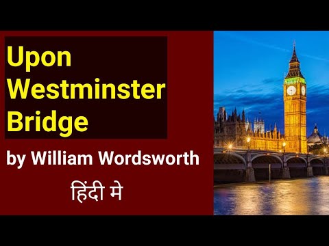 Upon Westminster Bridge : Poem by William Wordsworth in Hindi | English Literature | Class 11th