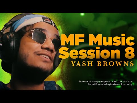 Yash Browns // MF Music Session 8