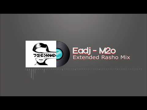 Eadj  - M2o (Extended Rasho Mix)