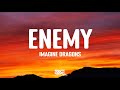 Imagine Dragons - Enemy (From the Series Arcane League Of Legends) (Lyrics)