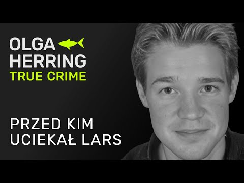 Przed kim uciekał Lars?