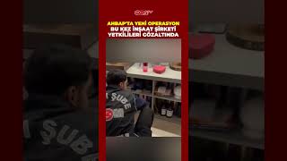 Ahbap Derneği soruşturmasında 13 şüpheli daha gözaltına alındı