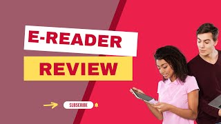 The Best E-Readers on the Market: In-depth Guide to Getting 