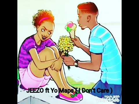 JEEZO ft Yo Maps ( I Don't Care )