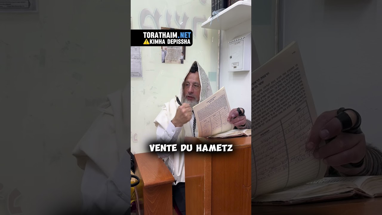 Vente du Hametz    2 Halakhot pour être ben olam aba