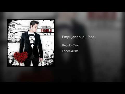 Regulo Caro - Empujando La Línea