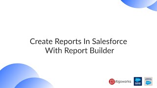 Create Reports In Salesforce With Report Builder