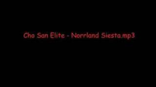 Cho San Elite - Norrland Siesta