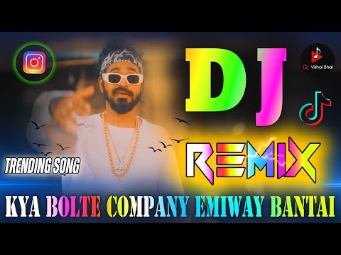Jhalak Dikhlaja X Kya Bolte Company (Dj Remix) EMIWAY BANTAI Dj Vishal Bhai