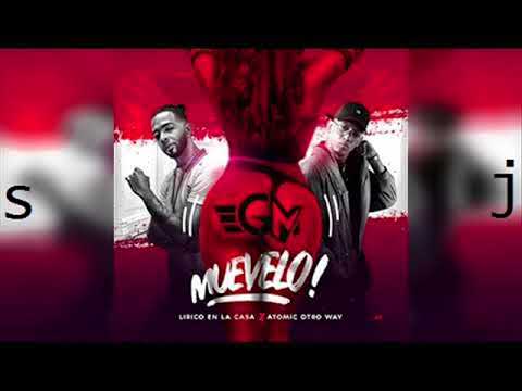 Lirico En La Casa x Atomic Otro Way   Muevelo