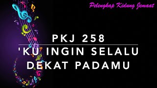 Download lagu PKJ 258 Ku Ingin Selalu Dekat PadaMu (Take Hold of My Hand) - Pelengkap Kidung Jemaat mp3 Download lagu PKJ 258 Ku Ingin Selalu Dekat PadaMu (Take Hold of My Hand) - Pelengkap Kidung Jemaat mp3