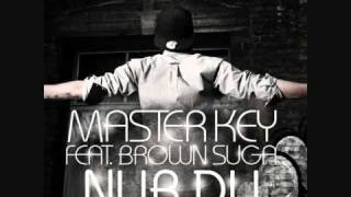 Master Key ft. Brown Suga aka Rahul - Nur Du (prod. by Keyzz)