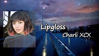 Charli XCX - Lipgloss feat. cupcakKe  Lyrics