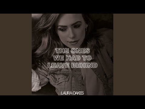 The Ones We Had to Leave Behind