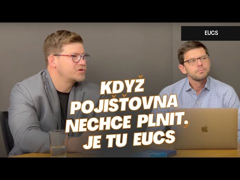#17 EUCS l Když pojišťovna nechce plnit, je tu EUCS