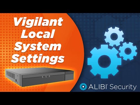 Alibi Vigilant - How To -  System Configuration