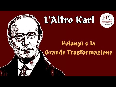 , title : 'L'Altro Karl - 3. Polanyi e la Grande Trasformazione (LONCast)'