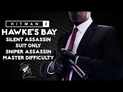 HITMAN 2 | Hawke's Bay | Master | Silent Assassin/Sniper Assassin/Suit Only | Walkthrough