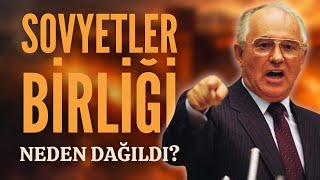 Bir Süper Gücün Çöküşü - Sovyetler Birliği Nasıl Dağıldı?