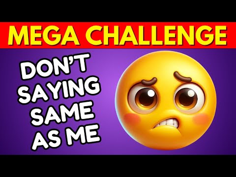 Avoid Saying The Same Thing As Me 💥🤯 MEGA CHALLENGE 8 📢