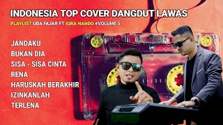 Download lagu TOP COVER LAGU DANGDUT LAWAS PILIHAN TERBAIK - VERSI UDA FAJAR mp3