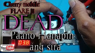 Paano hahanapin ang sira Cherry mobile flare j1 dead OK naman ang main board.