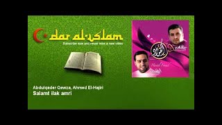 Abdulqader Qawza, Ahmed El-Hajiri - Salamt ilak amri - Dar al Islam