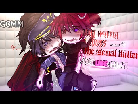 #gcmm :"The Mafia Boss and The Serial Killer both like me!?"|Gacha Club|BL|FULL|#gacha#gachaclub#BL