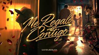 Video Me Regalo Contigo de Santa Fe Klan 