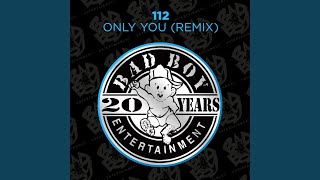 Only You-Bad Boy Remix (feat. The Notorious B.I.G. &amp; Mase)