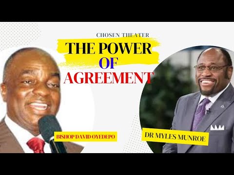 BISHOP DAVID OYEDEPO || The Power Of Agreement || DR. MYLES MUNROE