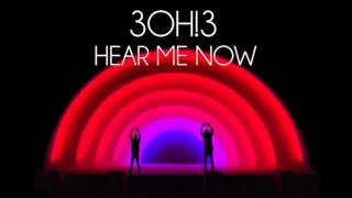 3OH!3 -  HEAR ME NOW(Speed up)