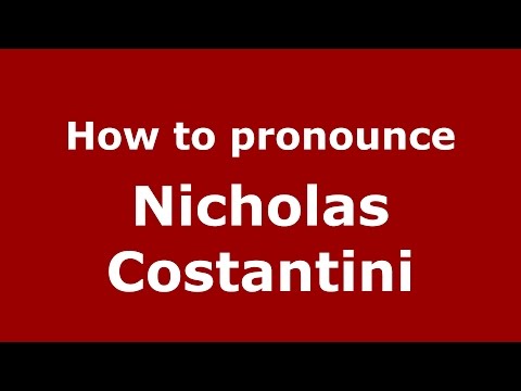 How to pronounce Nicholas Costantini (Italian/Italy)  - PronounceNames.com
