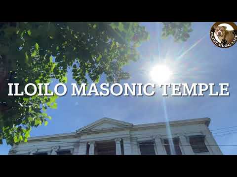 ILOILO MASONIC TEMPLE QUICK TOUR - ILOILO CITY