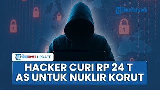 Pencurian Terbesar dalam Sejarah, Hacker Korut Gasak Rp 24 T Kripto AS untuk Danai Nuklir Pyongyang