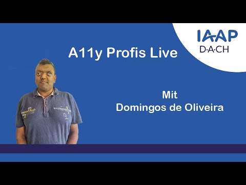 A11y Profis live mit Domingos de Oliveira  (IAAP D·A·CH)