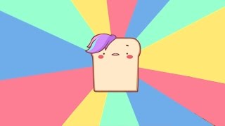 DELICIOUS TOAST - I am Bread Animated
