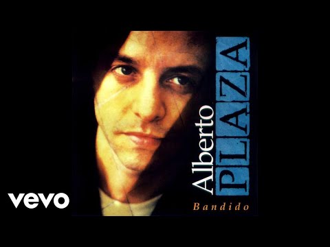 Alberto Plaza - Bandido (Audio)