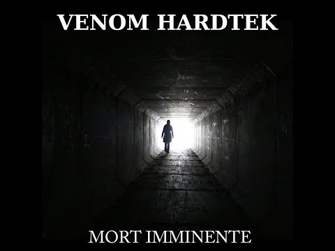 Venom Hardtek - Mort Imminente [ACIDCORE / MENTALCORE]