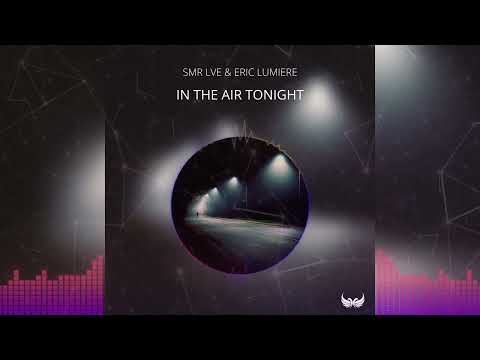 SMR LVE & Eric Lumiere - In The Air Tonight (Official Video)