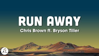 Chris Brown - Run Away (Lyrics) ft. Bryson Tiller