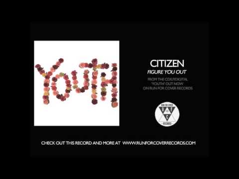 Citizen - Figure You Out (Official Audio)