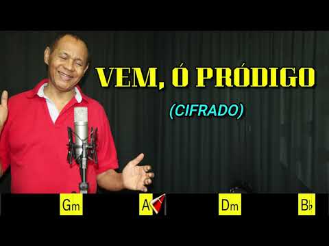 VEM, Ó PRÓDIGO - 353. HARPA CRISTÃ- (CIFRADO) - Carlos josé