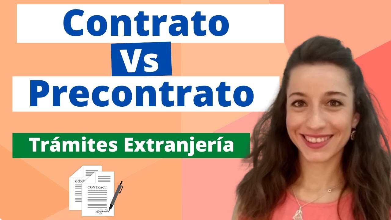 Trámites de extranjería que exigen contrato o precontrato ¿Qué diferencias hay?