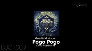 Quentin Mosimann - Pogo Pogo (Kimfu Trap Remix)