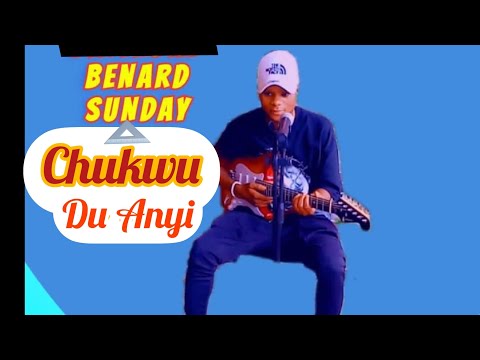 Bernard Sunday - Chukwu Du Anyi 01