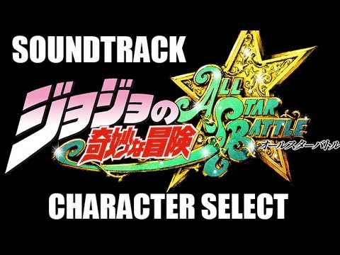 JoJo's Bizarre Adventure ASB Soundtrack - Character Select