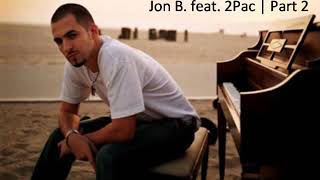Jon B  feat  2Pac Part 2 og